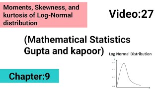 Moments of Log-Normal distribution || Skewness and kurtosis || Special continuous distribution
