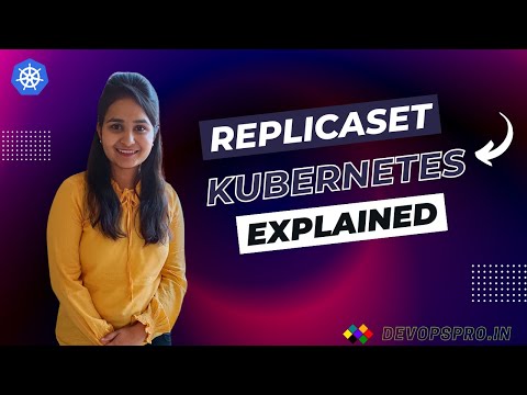 ReplicaSet in Kubernetes Explained: Understanding its Purpose and Functionality