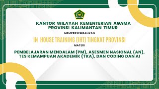 In House Training (IHT) Provinsi  | Kanwil Kemenag Kalimantan Timur