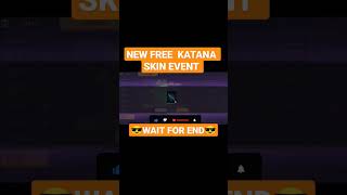 New Free Katana Skin Event 🤯 #freefire #newkatanaskin #freeevent #shorts