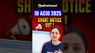 IB ACIO 2025 Short Notice Out #ibacio2025 #shortnotice #oliveboard #ibacionotification #trending