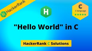 "Hello World!" in C | Hackerrank : 1 | HackerRank C Solutions | Hackerrank c programming solutions
