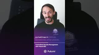 Centralized Secrets Management with Pulumi ESC