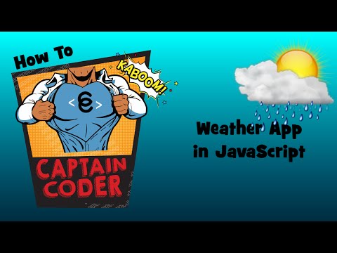 How to Create a Weather App in JavaScript - Part 1