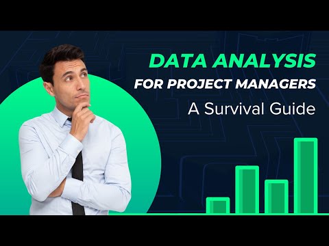 Data Analysis for Project Managers: A Survival Guide