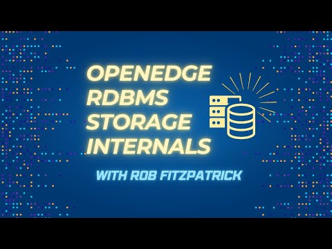 OpenEdge RDBMS Storage Internals with Rob Fitzpatrick