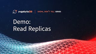 YugabyteDB Demo: Read Replicas