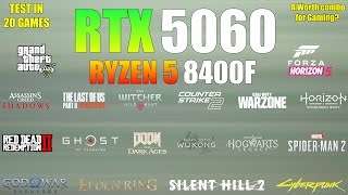 RTX 5060 + Ryzen 5 8400F : Test in 20 Games - Worth combo for Gaming?