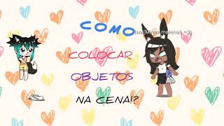 Como colocar objetos na cena dl Gacha club{tutorial facil e rápido UwU}