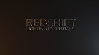 Redshift Lighting Essentials Overview