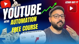YouTube Automation Full Course 2025 | Youtube Automation Step by Step ( Intro ) Azhar Rafi YT