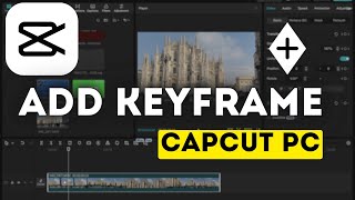 How to Add Keyframe in CapCut PC