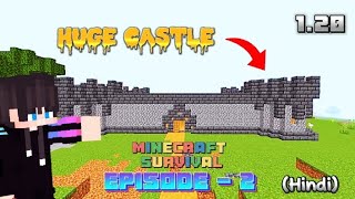 I BUILD 🕍 A HUGE CASTLE || IN MINECRAFT🔥 || SURVIVAL SERIES || 1.20 EP.2 || POCKET😈 EDITION ||