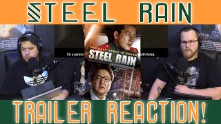 Steel Rain TRAILER REACTION!!