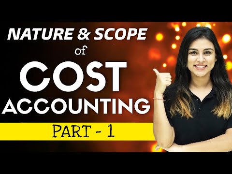 #1 Introduction to Cost Accounting | Types of costs - features and objectives | BCOM BBA