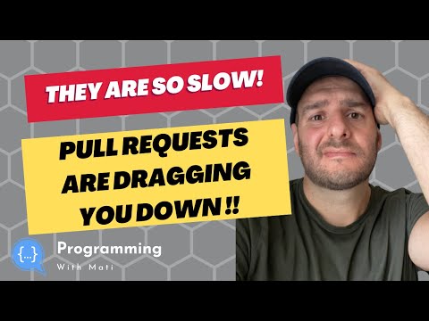 Pull Requests are dragging you down | Things I don't like | Software Development | CI/CD