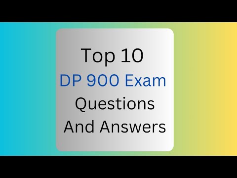 Top-10 DP -900 Exam Sample Questions & Answers