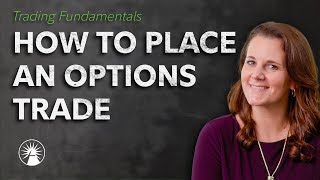How To Place An Options Trade | Fidelity Investments