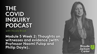 The Covid Inquiry Podcast Module 5 Week 2 | Broudie Jackson Canter