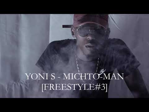 YONI S - MICHTO-MAN [FREESTYLE#3]