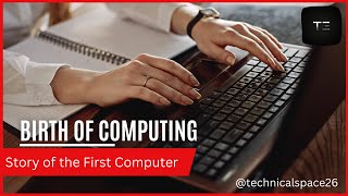 Birth of Computing: The Story of the First Computer || ENIAC: A great Invention That Changed World