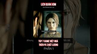 Top 7 Game Việt Hóa Offline chất lượng trên PC xứng đáng để trải nghiệm  P1