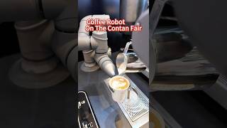 Coffee Robot On The Canton Fair #cantonfair #chinaagent #SourcingAgent #chinasourcing #cofeerobot