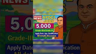 APDCL 5000 JOBS #assamjobupdates #assamgovernment #apdcl #apdclexampreparation