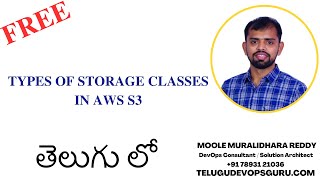 Types of storage classes in AWS S3 - Moole Muralidhara Reddy - Telugu DevOps Guru - Hyderabad - KPHB