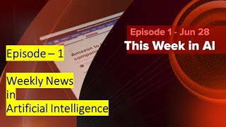 Episode1: This week in AI | Amazon self driving , Wav2Vec2.0 and other major news in AI | JUN 28th