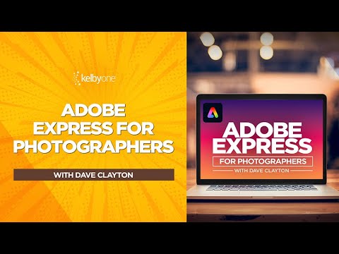 Adobe Express for Photographers with Dave Clayton