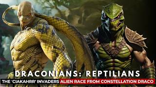 Draconians: Reptilians - The 'Ciakahrr' Invaders Alien Race from Constellation Draco
