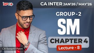 CA Inter Group 2 SM Lecture 8 |  Jan /May 26  |  CA Swapnil Patni | SPC