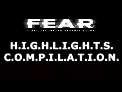 F.E.A.R. Highlights Compilation