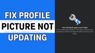 How to Fix: Facebook Profile Picture Not Updating (2025)