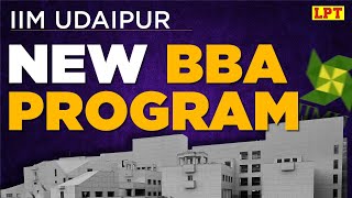 IIM Udaipur New BBA Program Announced | IIM U New BBA Program | Complete Details