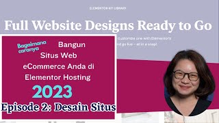 Ep 2: Cara Membangun Situs Web eCommerce Anda di Elementor Hosting 2023 - Desain Situs