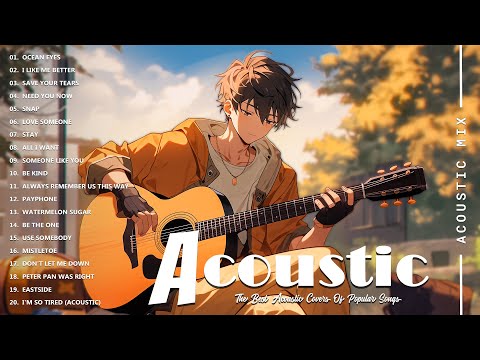 Acoustic Covers of Pop Songs - Chill Acoustic Love Songs Playlist - Acoustic Covers of Popular Songs