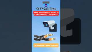 Which type of cable supports both HD analog and IP CCTV cameras? | CCTV Quiz