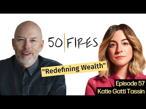 Finding Your Own Definition of Wealth with Katie Gatti Tassin