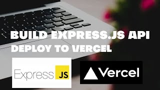 Build & Deploy Basic Express API to Vercel