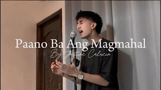 Justine Calucin - Paano Ba Ang Magmahal (cover)