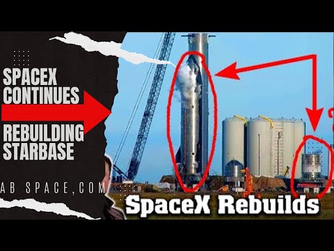 Starbase Update - SpaceX ongoing construction Continues Rebuilding Starbase