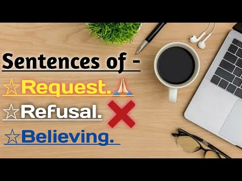 Sentences of Request🙏🏻, Refusal ❌, Believing.  #request #Refusal #Believing #sentences.