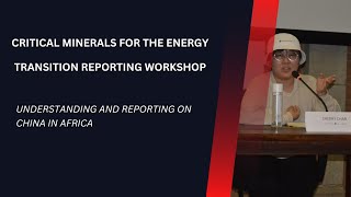 Critical Minerals for the Energy Transition: Understanding and reporting on China in Africa
