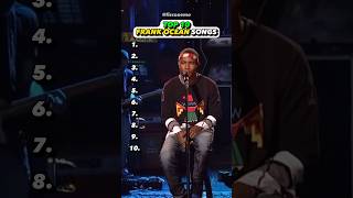 Top 10 Frank Ocean Songs