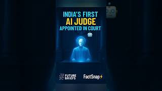 India's First Ai judge ? 🤖⚖️ Truth behind the future justice! @FutureBriefs FactSnap ⚡ series.