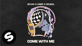 Schak x U4ME x Dougal - Come With Me (Official Audio)
