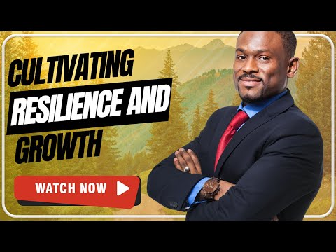 Building a Positive Mindset - Cultivating Resilience and Growth