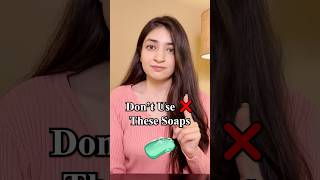 Don’t Use These Soaps ❌